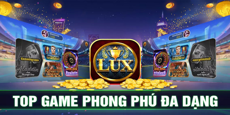 Đánh giá chi tiết về cổng game bài Lux